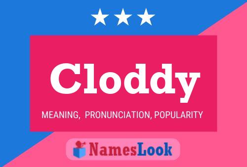 Cloddy Name Poster