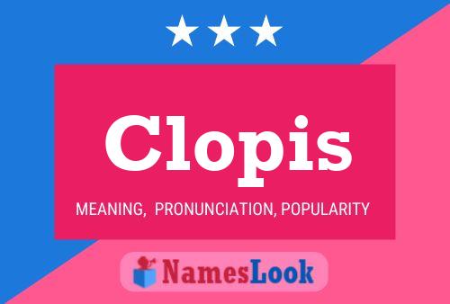 Clopis Name Poster