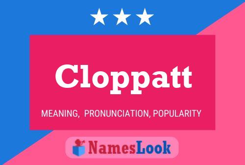 Cloppatt Name Poster