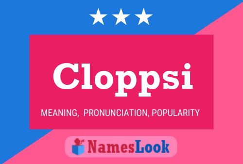 Cloppsi Name Poster