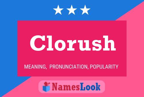 Clorush Name Poster