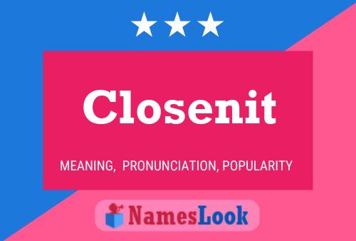 Closenit Name Poster