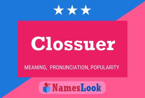 Clossuer Name Poster