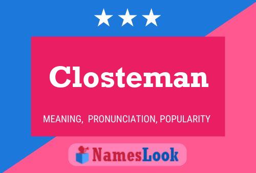 Closteman Name Poster