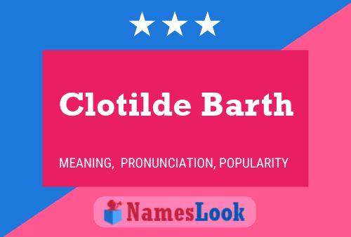 Clotilde Barth Name Poster