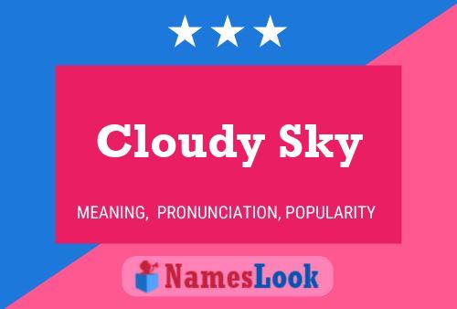 Cloudy Sky Name Poster