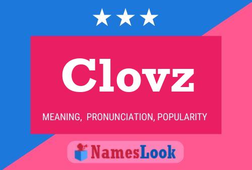 Clovz Name Poster