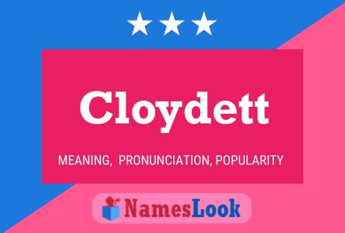 Cloydett Name Poster