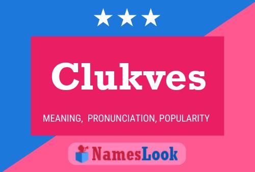 Clukves Name Poster