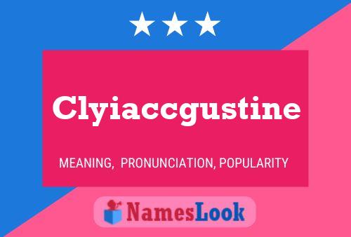 Clyiaccgustine Name Poster