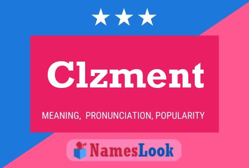 Clzment Name Poster