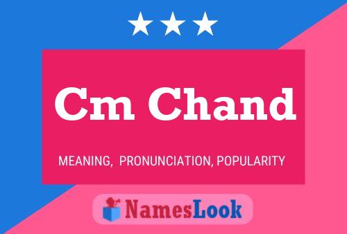 Cm Chand Name Poster