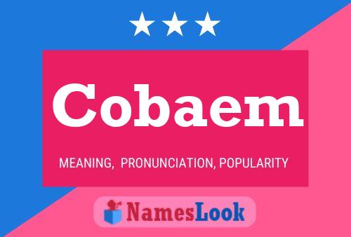 Cobaem Name Poster