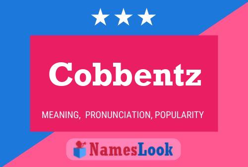 Cobbentz Name Poster