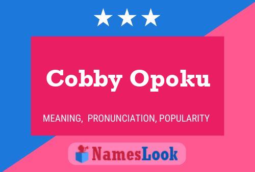 Cobby Opoku Name Poster