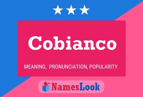 Cobianco Name Poster