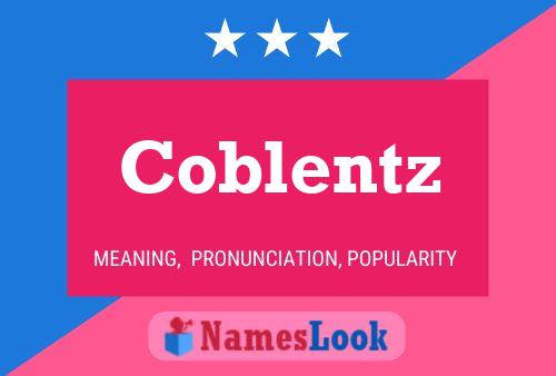 Coblentz Name Poster