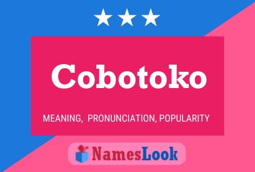 Cobotoko Name Poster