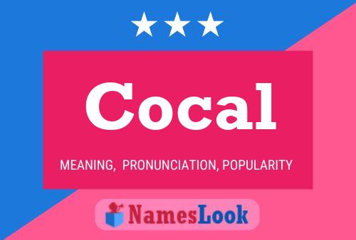 Cocal Name Poster