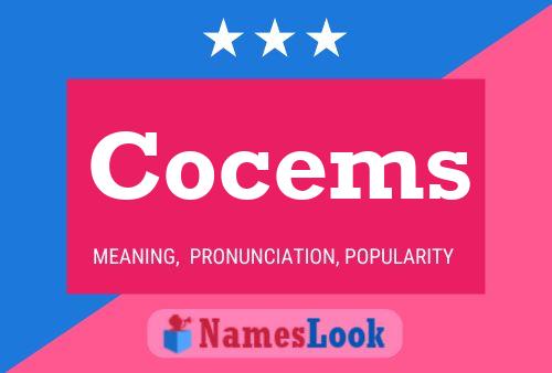 Cocems Name Poster