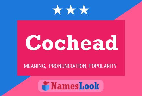 Cochead Name Poster