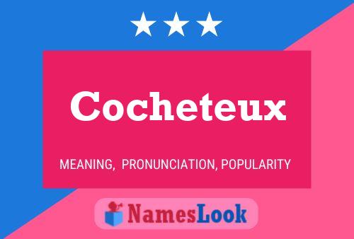 Cocheteux Name Poster