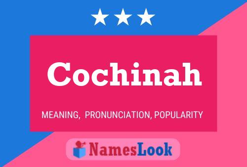 Cochinah Name Poster