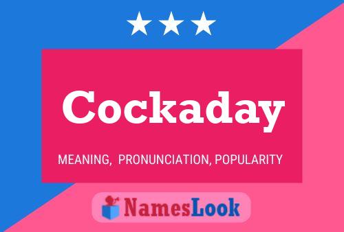 Cockaday Name Poster