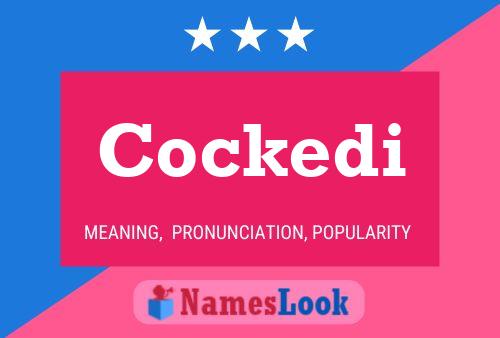 Cockedi Name Poster