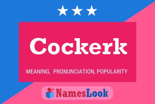 Cockerk Name Poster