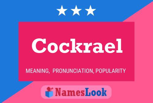 Cockrael Name Poster