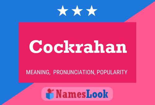 Cockrahan Name Poster