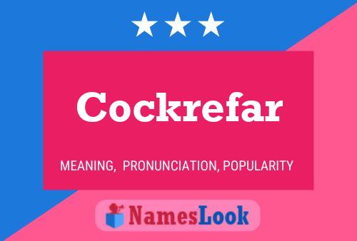 Cockrefar Name Poster