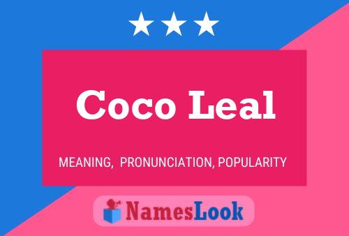 Coco Leal Name Poster