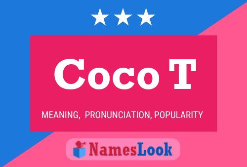 Coco T Name Poster