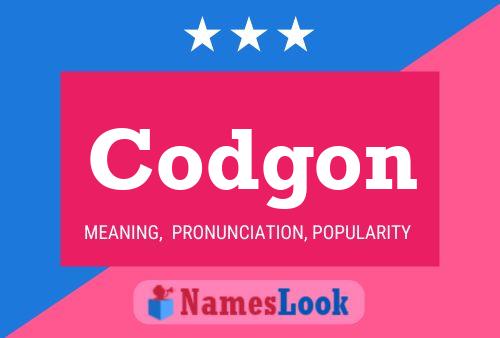 Codgon Name Poster