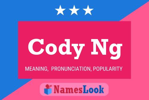 Cody Ng Name Poster