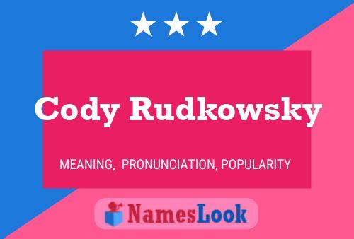 Cody Rudkowsky Name Poster