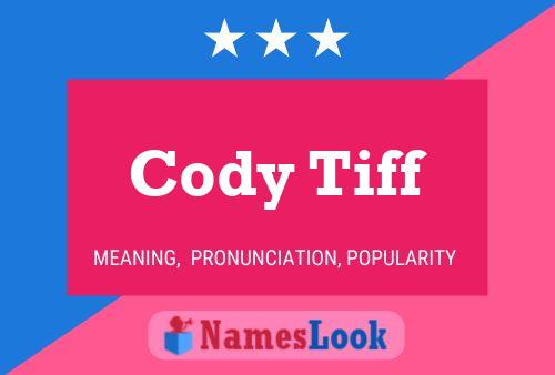 Cody Tiff Name Poster