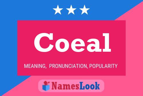 Coeal Name Poster