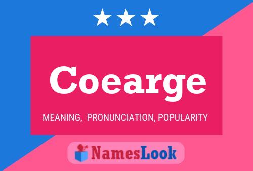 Coearge Name Poster