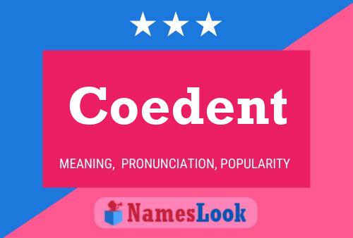 Coedent Name Poster