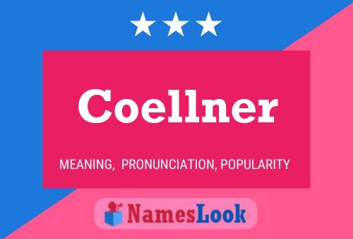 Coellner Name Poster