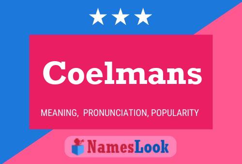 Coelmans Name Poster