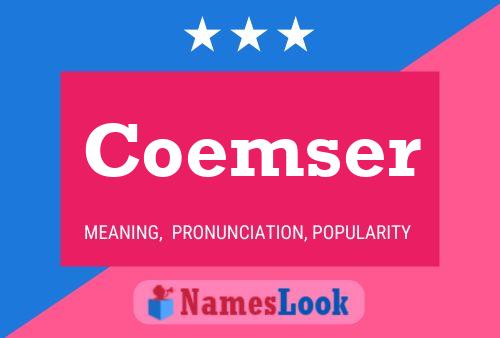 Coemser Name Poster