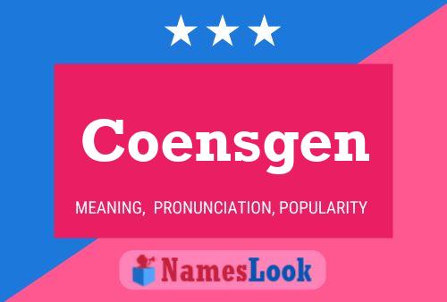 Coensgen Name Poster