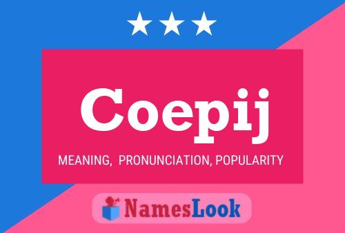 Coepij Name Poster