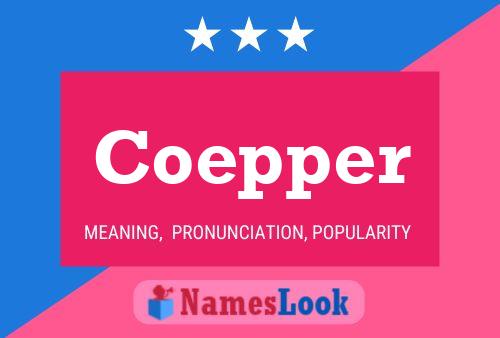 Coepper Name Poster