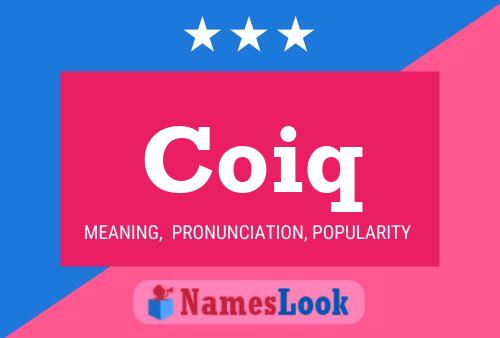 Coiq Name Poster