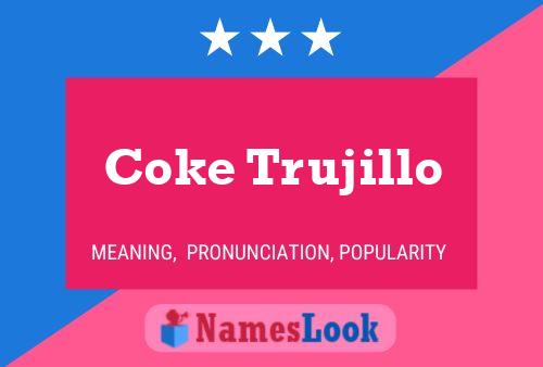 Coke Trujillo Name Poster